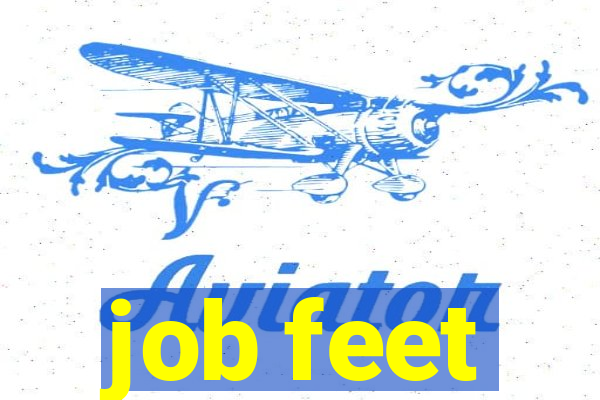 job feet